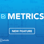 Metrics in Whistle