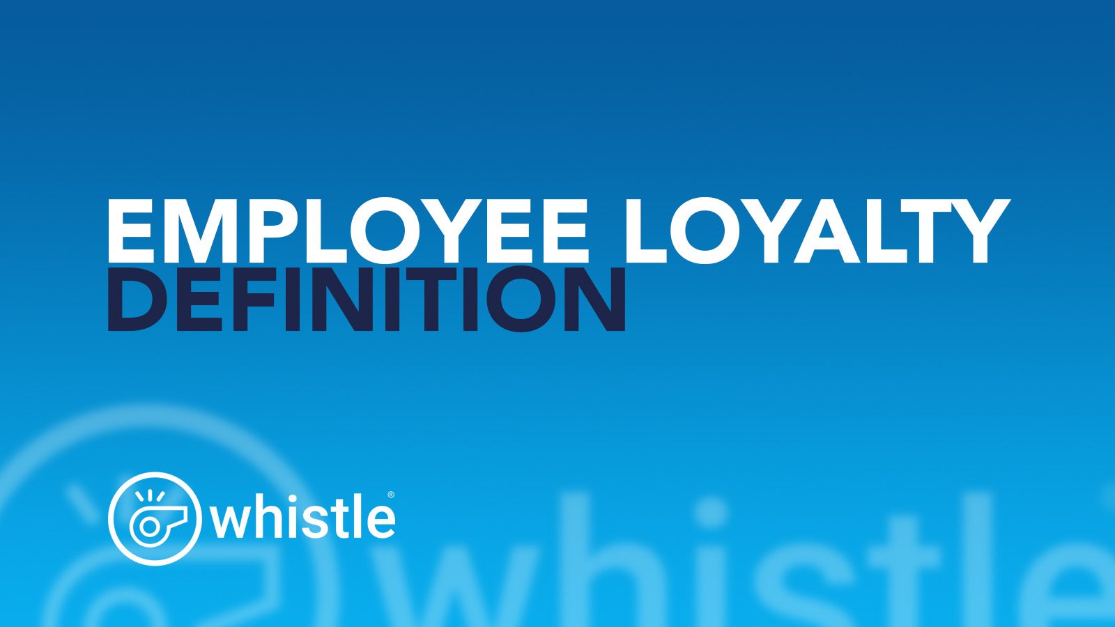 Employee Loyalty Definition