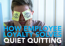 Reduce quiet quitting with employee loyalty