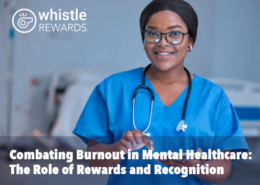 Combatting burnout in mental healthcare with reward and recognition