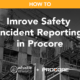 Improve Safety Incident Reporting in Procore