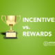 FI incentives versus rewards